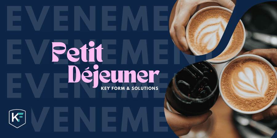Evénement - Petit déjeuner KEY FOM & Solutions